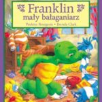 Książeczki dla Dzieci Franklin, Paulette Bourgeois - Mały Bałaganiarz