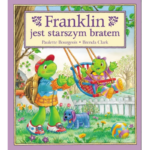Książeczki dla Dzieci Franklin, Paulette Bourgeois - Franklin Jest Starszym Bratem