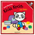Seria Kolorowych Książeczek dla Dzieci, Kicia Kocia - Się Złości