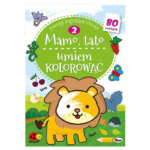 Książeczka z Naklejkami Kolorowanka dla Dzieci - Mamo, Tato Umiem Kolorować 2