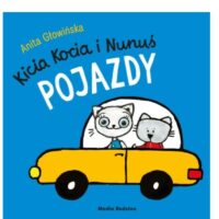 Seria Książeczek Kicia Kocia i Nunuś - KICIA KOCIA I NUNUŚ. POJAZDY