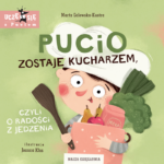 Książeczki "Pucio" - Pucio Zostaje Kucharzem