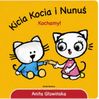 Seria Książeczek Kicia Kocia i Nunuś - Kochamy!