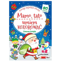 Książeczki Świąteczny Czas - Mamo, Tato Umiem Kolorować ZIMOWE ŚWIĘTA