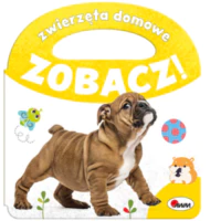 Zobacz! Książeczka do Nauki dla Dzieci - ZWIERZĘTA DOMOWE Zobacz!